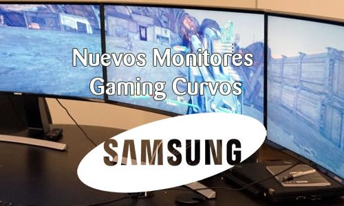 Nuevos monitores curvos gaming samsung